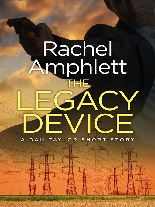 Title details for The Legacy Device by Rachel Amphlett - Available